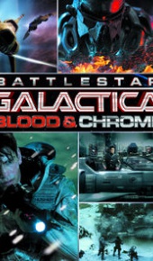 seriál Vesmírná loď Galactica - Krev a chrom