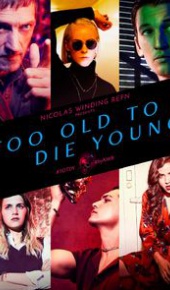 seriál Too Old to Die Young